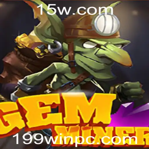GemMiner: Desvendando a Aventura do Tesouro com 199win