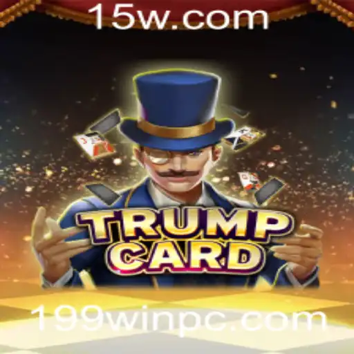 Descubra o Mundo de TrumpCard: Regras e Estratégias para Conquistar o 199win